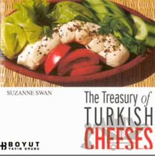 The Treasury of Turkish Cheeses Türkiye’nin Peynir Hazineleri – Suzanne Swan – Boyut Yayın Grubu kitap kapağı