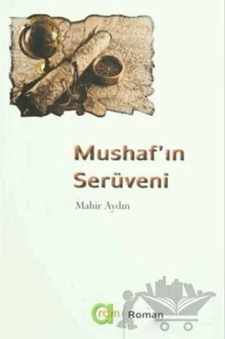 Mushaf'ın Serüveni – Mahir Aydın – Aram Yayınları kitap kapağı