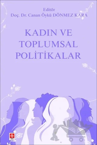 Kadın ve Toplumsal Politikalar – Canan Öykü Dönmez Kara – Ekin Basım Yayın kitap kapağı