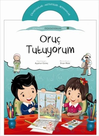 Oruç Tutuyorum - Etkinlikli Öğreniyorum 6. Kitap – Ayşenur Güneş – Nesil Çocuk Yayınları kitap kapağı