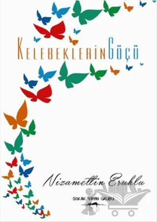 Kelebeklerin Göçü – Nizamettin Eruhlu – Sokak Kitapları Yayınları kitap kapağı