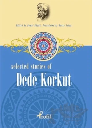 Selected Stories of Dede Korkut – Kolektif – Profil Kitap kitap kapağı