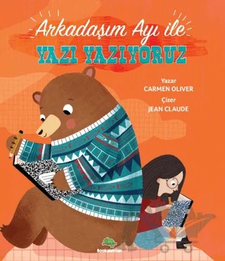 Arkadaşım Ayı ile Yazı Yazıyoruz – Carmen Oliver – Bookalemun Yayınevi kitap kapağı