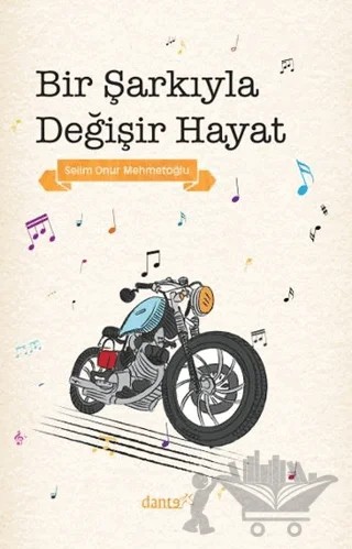 Bir Şarkıyla Değişir Hayat – Selim Onur Mehmetoğlu – Dante Kitap kitap kapağı