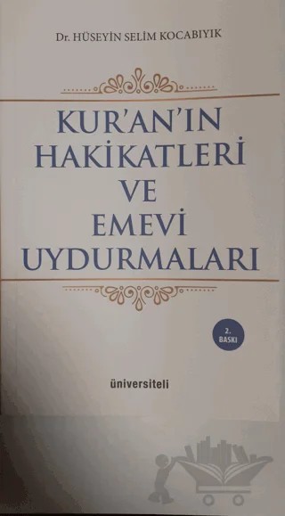 Kur’an’ın Hakikatleri ve Emevi Uydurmaları – Hüseyin Selim Kocabıyık – Üniversiteli Kitabevi kitap kapağı