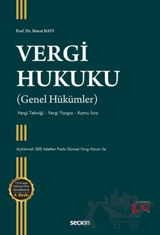Vergi Hukuku (Genel Hükümler) Vergi Tekniği - Vergi Yargısı - Kamu İcra – Murat Batı – Seçkin Yayıncılık kitap kapağı