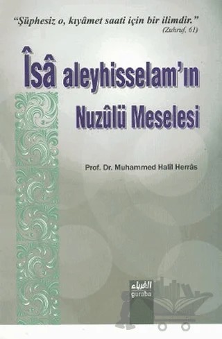 İsa Aleyhisselam’ın Nuzulü Meselesi – Muhammed Halil Herras – Guraba Yayınları kitap kapağı