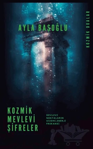 Kozmik Mevlevi Şifreler – Ayla Başoğlu – Platanus Publishing kitap kapağı