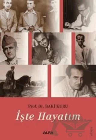 İşte Hayatım – Baki Kuru – Alfa Yayınları kitap kapağı
