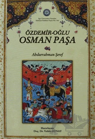 Özdemir-Oğlu Osman Paşa – Abdurrahman Şeref – Ege Üniversitesi Yayınları kitap kapağı