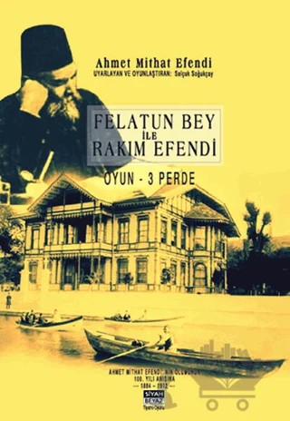 Felatun Bey ile Rakım Efendi (Oyun - 3 Perde) – Selçuk Soğukçay – Siyah Beyaz Yayınları kitap kapağı