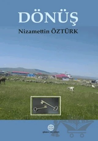 Dönüş – Nizamettin Öztürk – Günce Uluslararası Yayıncılık kitap kapağı