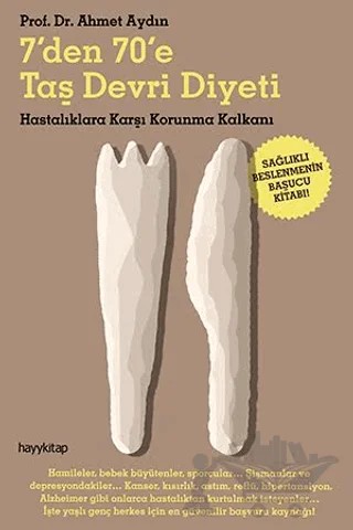 7’den 70’e Taş Devri Diyeti – Ahmet Aydın – Hayykitap kitap kapağı