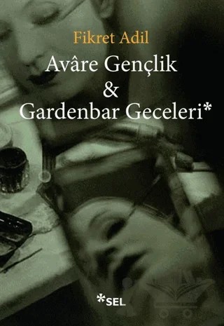 Avare Gençlik ve Gardenbar Geceleri – Fikret Adil – Sel Yayıncılık kitap kapağı