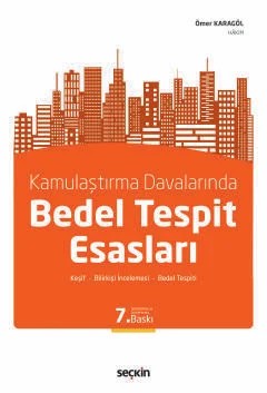 Kamulaştırma Davalarında Bedel Tespit Esasları – Ömer Karagöl – Seçkin Yayıncılık kitap kapağı