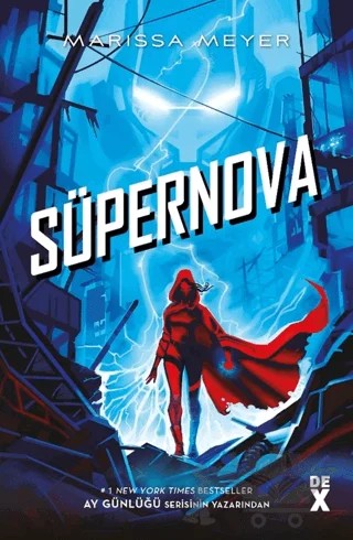 Muhalifler 3 - Süpernova – Marissa Meyer – Dex Yayınevi kitap kapağı