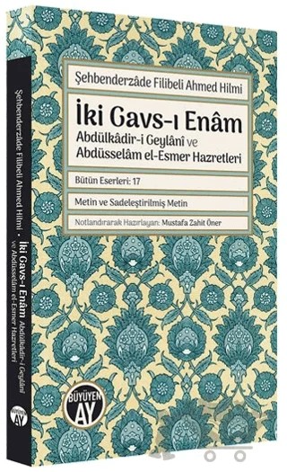 İki Gavs-ı Enam: Abdülkadir-i Geylani ve Abdüsselam el-Esmer Hazretleri – Şehbenderzâde Filibeli Ahmed Hilmi – Büyüyen Ay Yayınları kitap kapağı