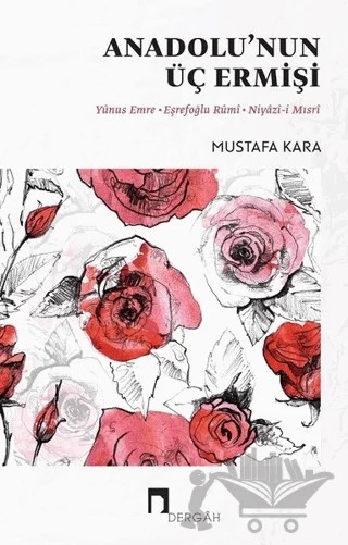 Anadolu’nun Üç Ermişi – Mustafa Kara – Dergah Yayınları kitap kapağı