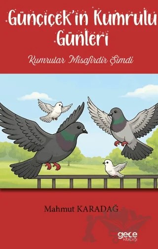 Günçiçek’in Kumrulu Günleri – Mahmut Karadağ – Gece Kitaplığı kitap kapağı
