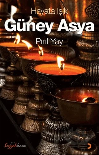 Hayata Işık Güney Asya – Pırıl Yay – Cinius Yayınları kitap kapağı