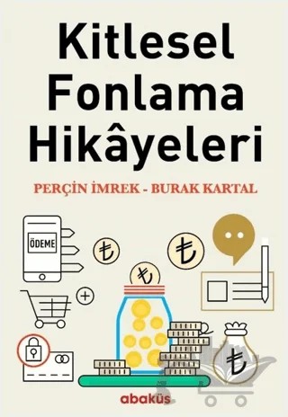 Kitlesel Fonlama Hikayeleri – Burak Kartal, Perçin İmrek – Abaküs Kitap kitap kapağı