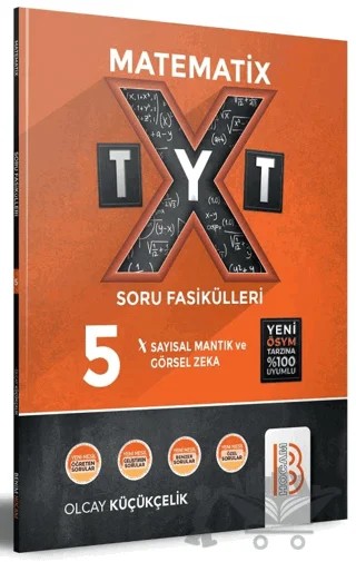 TYT Matematix Soru Fasikülleri 5 - Sayısal Mantık ve Görsel Zeka – Olcay Küçükçelik – Benim Hocam Yayınları kitap kapağı