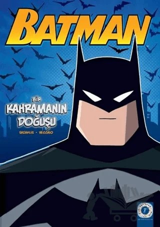 Batman - Bir Kahramanın Doğuşu – John Sazaklis, Vecchio – Artemis Yayınları kitap kapağı