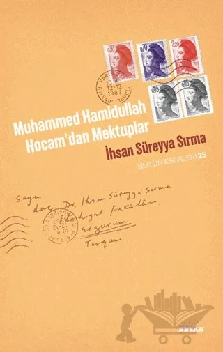 Muhammed Hamidullah Hocam'dan Mektuplar – İhsan Süreyya Sırma – Beyan Yayınları kitap kapağı
