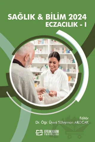 Sağlık & Bilim 2024: Eczacılık-1 – Süleyman Akocak – Efe Akademi Yayınları kitap kapağı