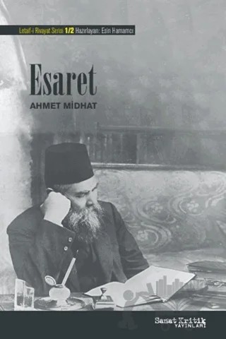 Esaret – Ahmet Midhat Efendi – Sanat Kritik Yayınları kitap kapağı