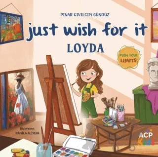 Just Wish For It Loyda – Pınar Kıvılcım Gündüz – Anatolian Culture Puplishing kitap kapağı