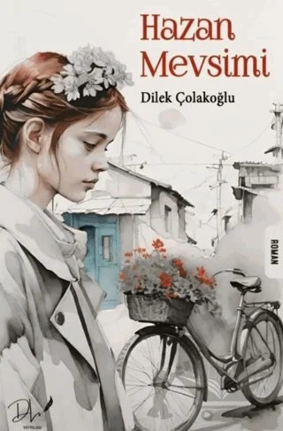 Hazan Mevsimi – Dilek Çolakoğlu – Dls Yayınları kitap kapağı