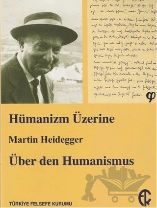Hümanizm Üzerine – Martin Heidegger – Türkiye Felsefe Kurumu kitap kapağı
