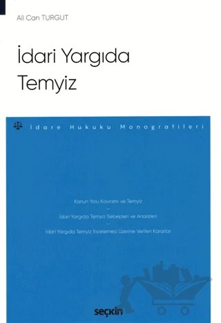 İdari Yargıda Temyiz – Ali Can Turgut – Seçkin Yayıncılık kitap kapağı