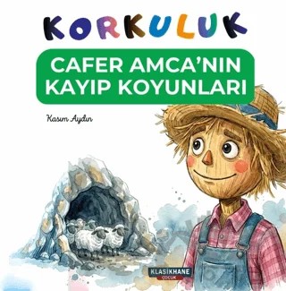 Korkuluk - Cafer Amca'nın Kayıp Koyunları – Kasım Aydın – Klasikhane Çocuk kitap kapağı
