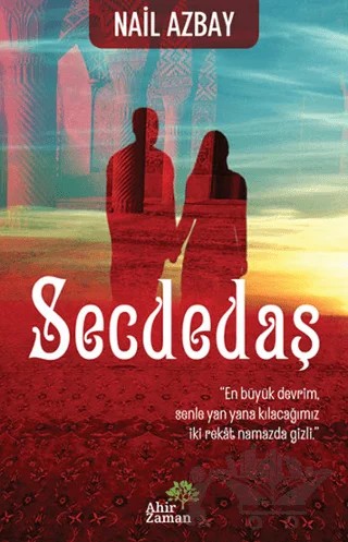 Secdedaş – Nail Azbay – Ahir Zaman kitap kapağı