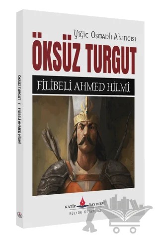 Öksüz Turgut – Şehbenderzâde Filibeli Ahmed Hilmi – Katip Yayınları kitap kapağı