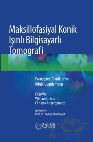 Maksillofasiyal Konik Işınlı Bilgisayarlı Tomografi – William C. Scarfe, Christos Angelopoulos – Palme Yayıncılık kitap kapağı