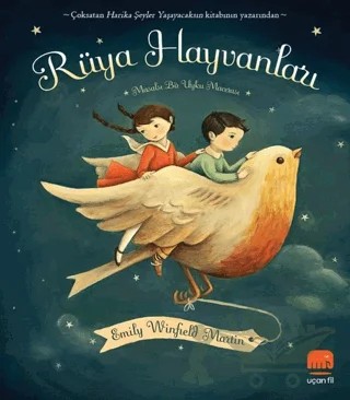 Rüya Hayvanları - Masalsı Bir Uyku Macerası – Emily Winfield Martin – Uçan Fil Yayınları kitap kapağı