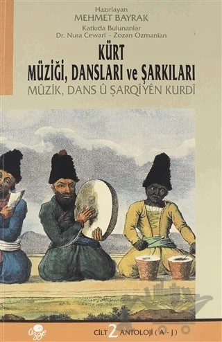 Kürt Müziği Dansları ve Şarkıları Cilt: 2 – Mehmet Bayrak – Öz-Ge Yayınları kitap kapağı