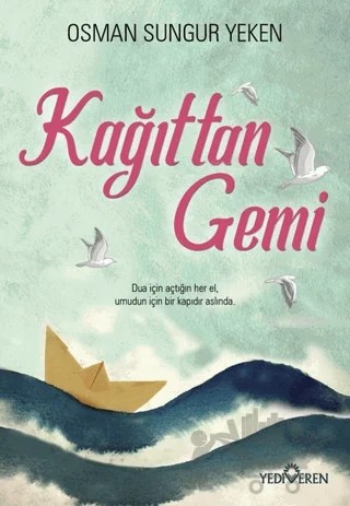 Kağıttan Gemi – Osman Sungur Yeken – Yediveren Yayınları kitap kapağı