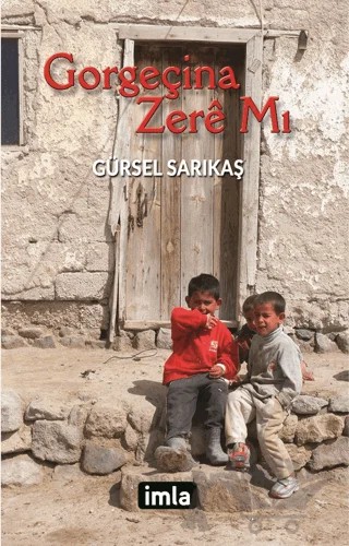 Gorgeçina Zere Mi – Gürsel Sarıkaş – İmla Kitap kitap kapağı