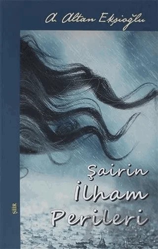 Şairin İlham Perileri – A. Altan Ekşioğlu – Urzeni Yayıncılık kitap kapağı
