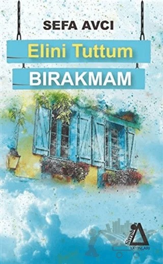 Elini Tuttum Bırakmam – Sefa Avcı – Sisyphos Yayınları kitap kapağı