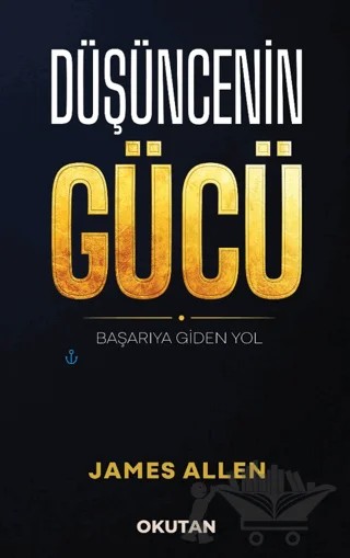 Düşüncenin Gücü – James Allen – Okutan Kitaplar kitap kapağı
