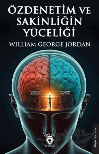 Özdenetim ve Sakinliğin Yüceliği – William George Jordan – Dorlion Yayınları kitap kapağı