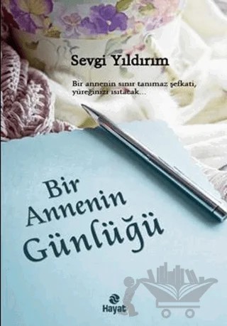 Bir Annenin Günlüğü – Sevgi Yıldırım – Hayat Yayınları kitap kapağı