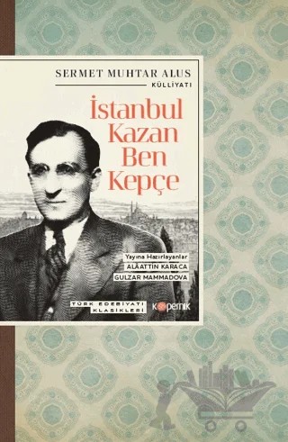 İstanbul Kazan Ben Kepçe – Sermet Muhtar Alus – Kopernik Kitap kitap kapağı