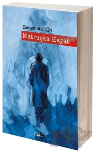 Matruşka Hayat – Emrah Akgün – Etki Yayınları kitap kapağı