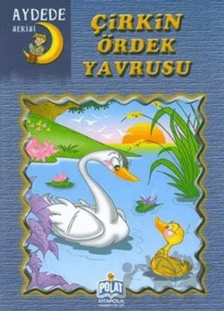 Aydede Serisi - Çirkin Ördek Yavrusu – Kolektif – Polat Kitapçılık kitap kapağı